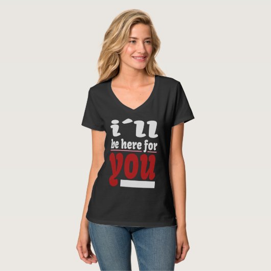 I´ll Be Here For You Lovable Valentine Illustratio Tシャツ (正面フル)