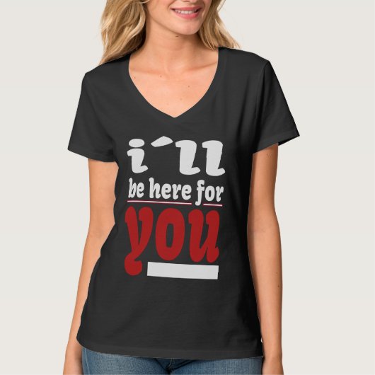 I´ll Be Here For You Lovable Valentine Illustratio Tシャツ (正面)