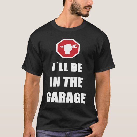 I´ll be in the garage Car Mechanic Tシャツ (正面)