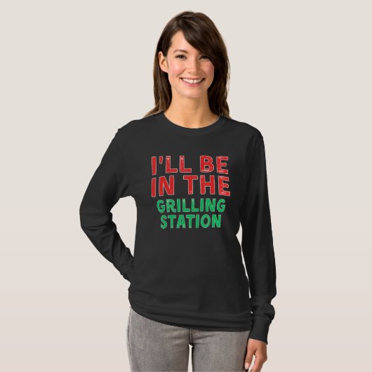 I ll Be In The Grilling Station Barbecuing X Mas Tシャツ (正面フル)