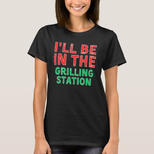 I ll Be In The Grilling Station Barbecuing X Mas Tシャツ (正面)