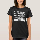 i ll be taking my thoughts and prayers to the ball tシャツ (正面)