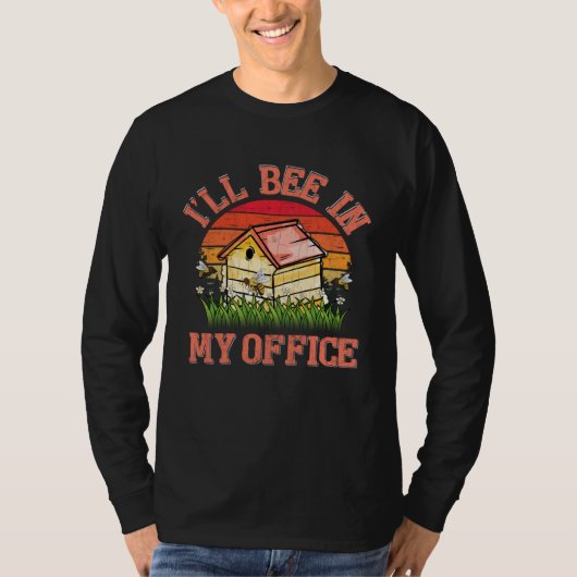 I ll Bee In My Office Fun Beekeeper Beekeeping Hon Tシャツ (正面)