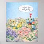 I’ll Give You Everything – Floral Robot Poster ポスター (正面)
