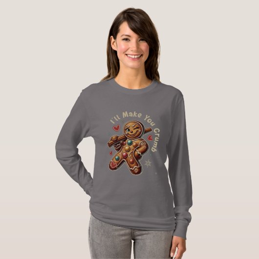 I’ll Make You Crumb – Sassy Gingerbread Girl  Tシャツ (正面フル)