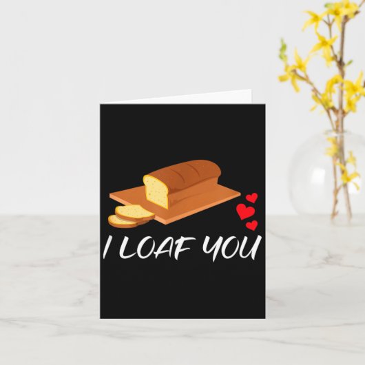 I Loaf You - Funny Pun Valentines Day  カード (黄色い花)