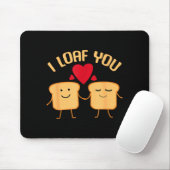 I Loaf You Funny Valentine's Day Bread Lover Gift マウスパッド (マウス)