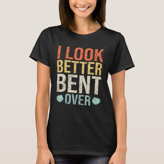 I Look Better Bent Over Fitness Workout Peach Boot Tシャツ (正面)