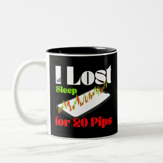 I Lost Sleep for 20 Pips – Funny Forex Trader T-Sh ツートーンマグカップ (左)