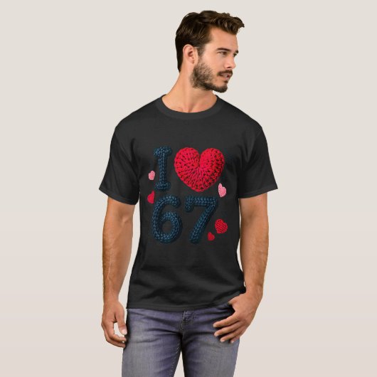 I Love 67 Cute Cozy 67 Knitted Yarn Pattern 67 Mem Tシャツ (正面フル)