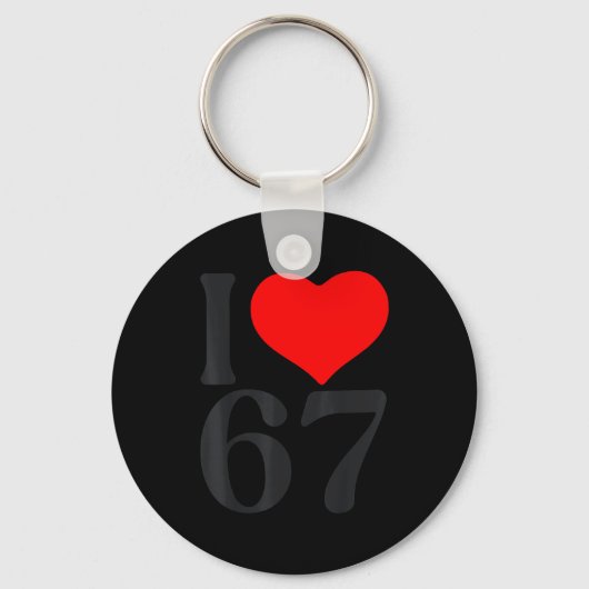 I Love 67 Heart Valentine's Day 67th Birthday Six  キーホルダー (正面)