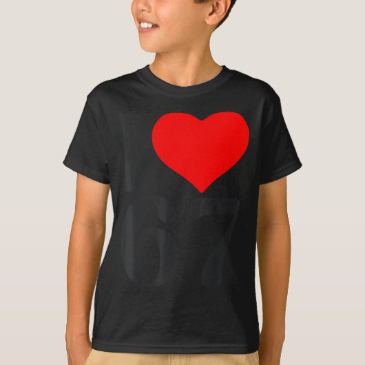 I Love 67 Heart Valentine's Day 67th Birthday Six  Tシャツ (正面)