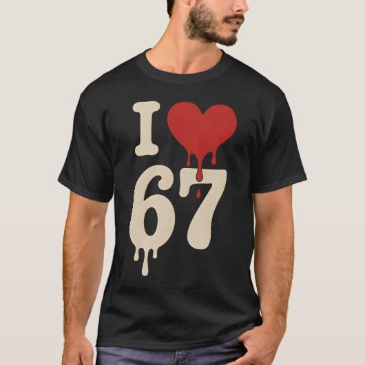 I love 67 Six Seven Meme Gen Alpha Tシャツ (正面)