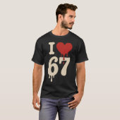 I love 67 Six Seven Meme Gen Alpha Tシャツ (正面フル)