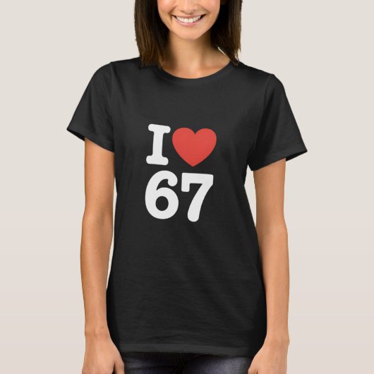 I Love 67  Tシャツ (正面)