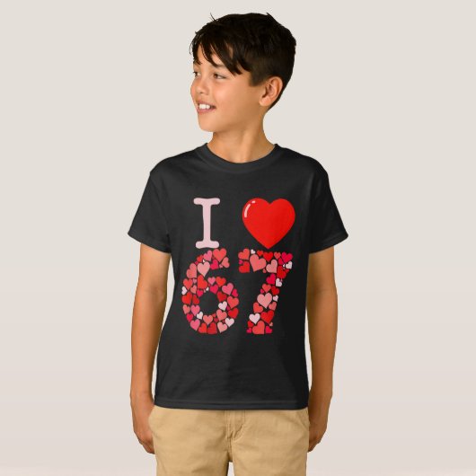 I Love 67 Valentine Heart_ Funny Meme Number 67 Te Tシャツ (正面フル)