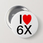 「I LOVE 6X」スローガンおもしろいバッジ/ボタン 缶バッジ (正面&裏面)