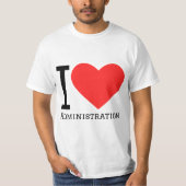 I love administration  tシャツ (正面)