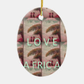 I Love Africa – 文化的景観パターン セラミックオーナメント (正面)