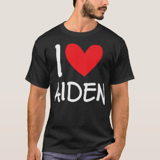 I Love Aiden Name Personalized Girl Woman BFF Frie Tシャツ