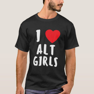 I Love Alt Girls Iハートオルタナティブガール Tシャツ