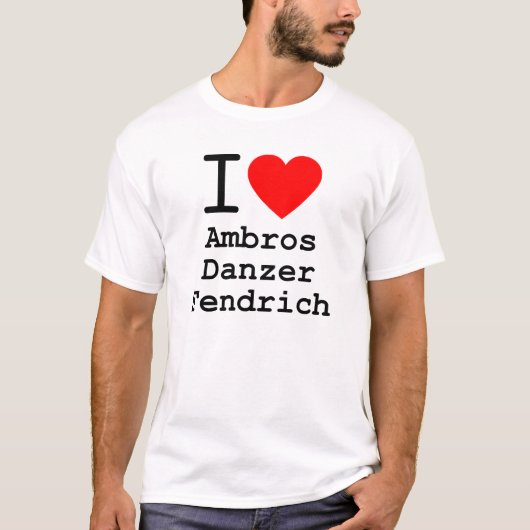 i love Ambros Danzer Fendrich Ikonen des Austropop Tシャツ (正面)