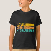 I Love &amp; Cherish My Girlfriend Romantic Relati Tシャツ (正面)