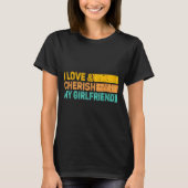 I Love &amp; Cherish My Girlfriend Romantic Relati Tシャツ (正面)