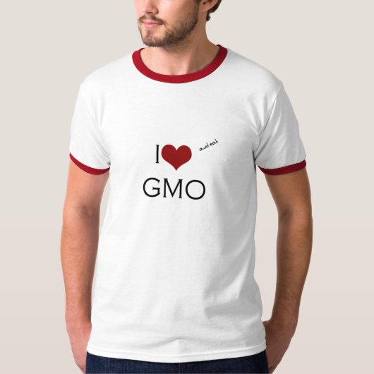 I love (and eat) GMO Tシャツ (正面)