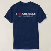 I love Animals They Taste Great Tシャツ (デザイン正面)