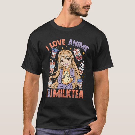 I Love Anime And Milk Tea - Otaku Girl - Cu Tシャツ (正面)