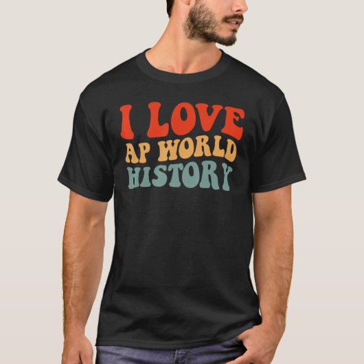 I Love AP World History test exam Tシャツ (正面)