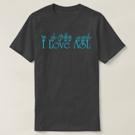 I Love ASL 1 Tシャツ (デザイン正面)