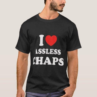 I love Assless Chaps 1 With a red heart  Tシャツ
