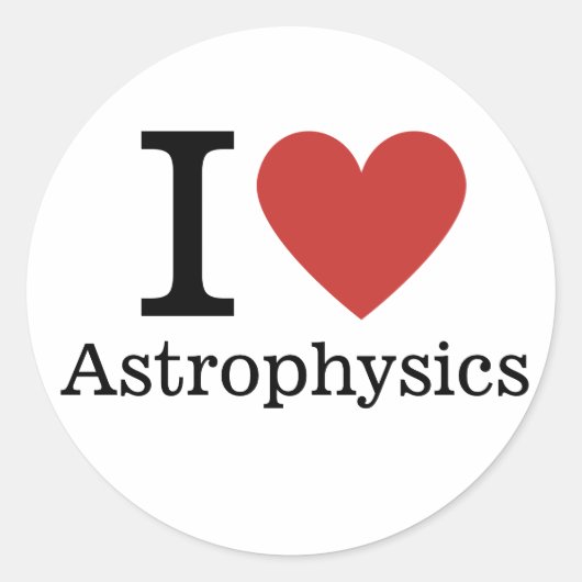 I Love ❤️ Astrophysics STICKER ラウンドシール (正面)