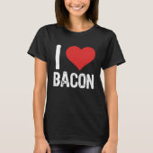 I Love Bacon Tシャツ (正面)