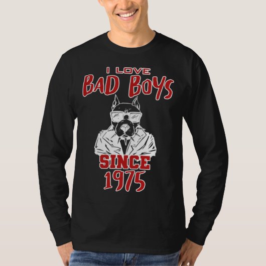 I love bad boys since 1975 tシャツ (正面)