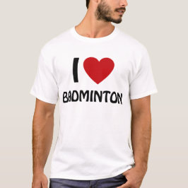 I love Badminton Tシャツ