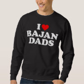 I Love Bajan Dads スウェットシャツ (正面)