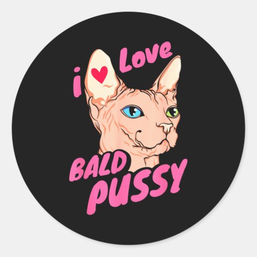I Love Bald Adult Humor Joke Funny Hairless Cat Lo ラウンドシール (正面)
