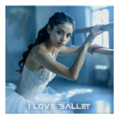 I LOVE BALLET - BALLET & DANCE ポスター (正面)