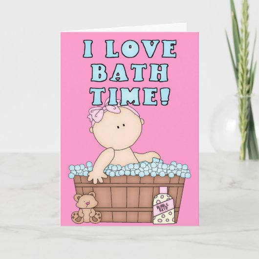 I Love Bath Time Baby Girl in Tub Greeting Card カード (正面)