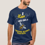 I Love BeeIng A Computer Science先生Honey Bee Tシャツ<br><div class="desc">私はBee大好きコンピュータサイエンス先生ハニービー仕事。</div>