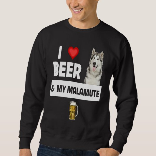 I Love Beer and My Alaskan Malamute Paws Mom Dad D スウェットシャツ (正面)