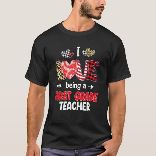 I Love Being A First Grade Teacher LOVE School Val Tシャツ (正面)