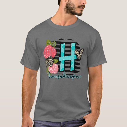 I Love Being A Housekeeper Tシャツ (正面)