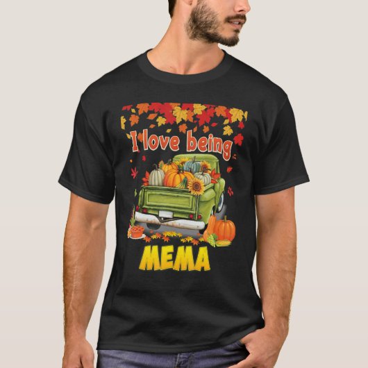 I Love Being A Mema Pumpkin Truck Fall Tree Thanks Tシャツ (正面)