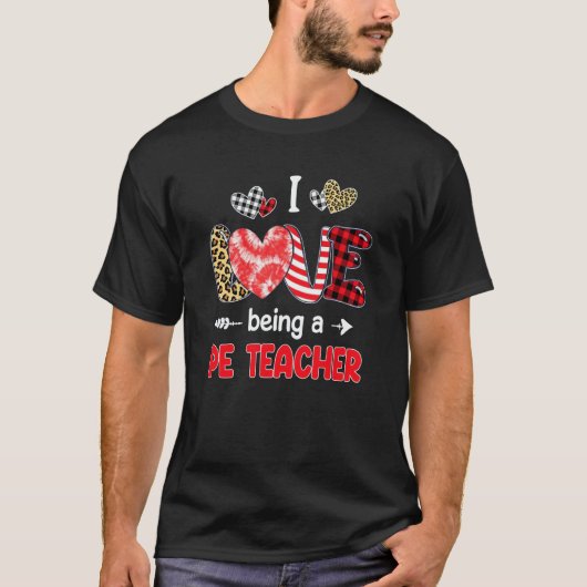 I Love Being A PE Teacher Valentines School Valent Tシャツ (正面)