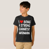 I Love Being A Strong Chinese Woman - Heart - Chin Tシャツ (正面フル)
