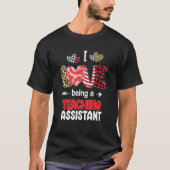 I Love Being A Teaching Assistant LOVE School Vale Tシャツ (正面)